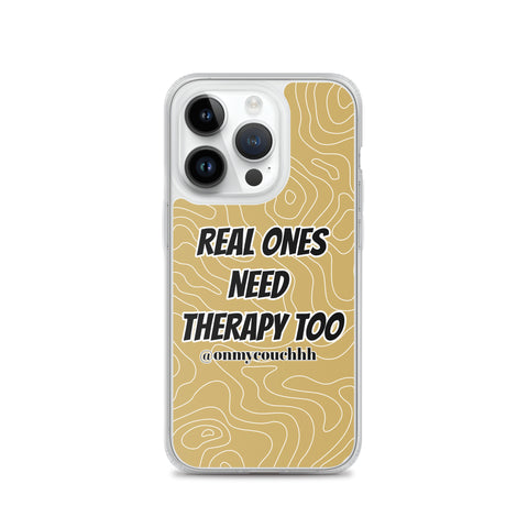 Real Ones Need Therapy Too  iPhone® Case