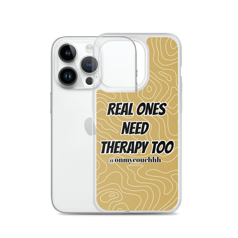 Real Ones Need Therapy Too iPhone® Case Real Ones Need Therapy Too iPhone® Case