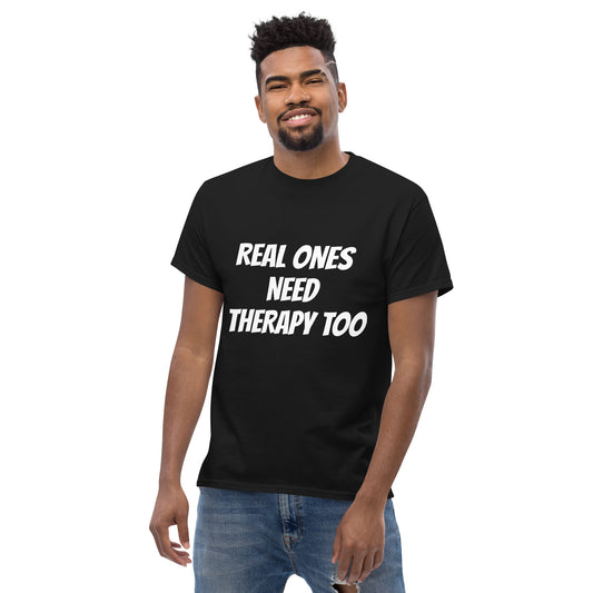 Real Ones Need Therapy Tee