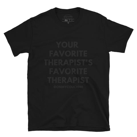 Your Fav Therapist Fav Therapist Tee
