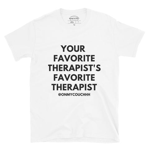 Your Fav Therapist Fav Therapist Tee